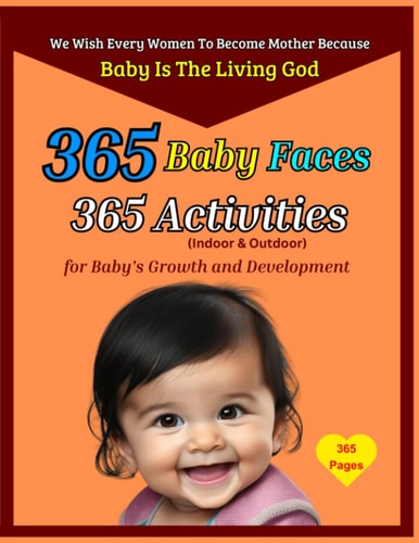 365 Baby Faces 365 Activities For Baby's Growth and Development