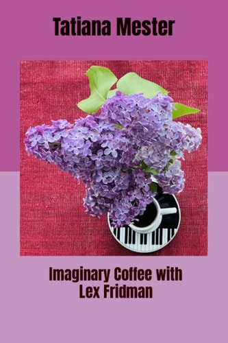 Imaginary Coffee with Lex Fridman