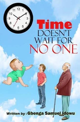 Time Doesn't Wait For No One Time Management