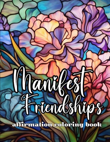 Manifest Friendships Affirmation Coloring Book