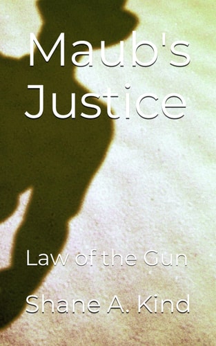 Maub's Justice Law of the Gun