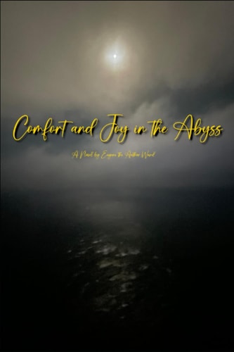 Comfort and Joy in the Abyss