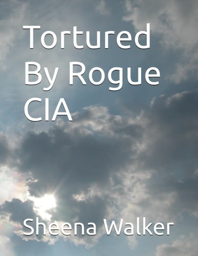 Tortured By Rogue CIA