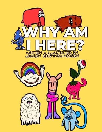 Why Am I Here?