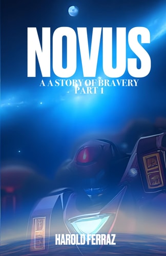 Novus A Story of Bravery - Part 1