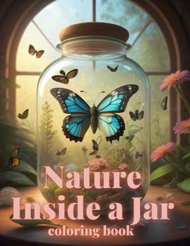 Nature Inside a Jar Wonderful Pieces Of Nature to Coloring For Adults Or Older Children