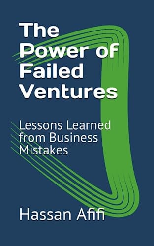 The Power of Failed Ventures Lessons Learned from Business Mistakes