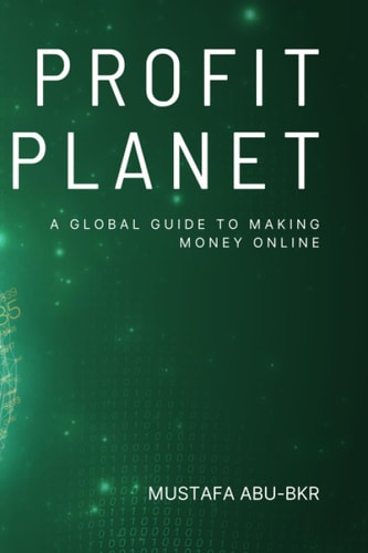 Profit Planet A Global Guide to Making Money Online