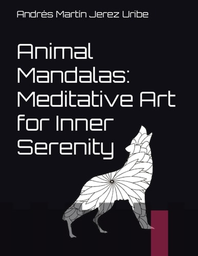 Animal Mandalas Meditative Art for Inner Serenity