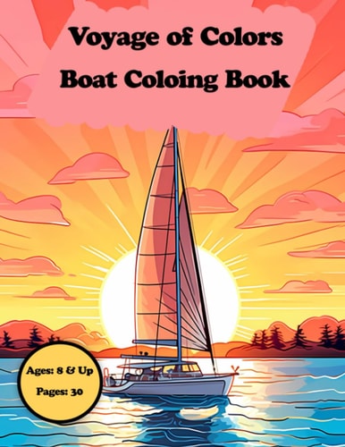 Voyage of Colors Boat Relaxing and Fun Coloring Book for Kids and Adults