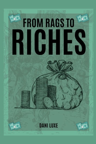 From Rags to Riches