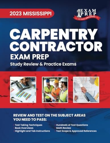 2023 Mississippi Carpentry Contractor 2023 Study Review & Practice Exams