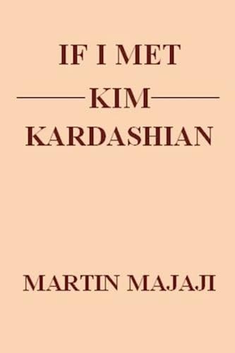 If I Met Kim Kardashian