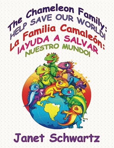 The Chameleon Family HELP SAVE OUR WORLD!: La Familia Camaleón: ¡AYUDA A SALVAR NUESTRO MUNDO!
