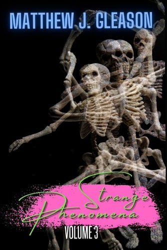 Strange Phenomena Volume 3