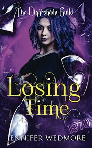 Losing Time Yr 3 - The Nightshade Guild: Broken Time