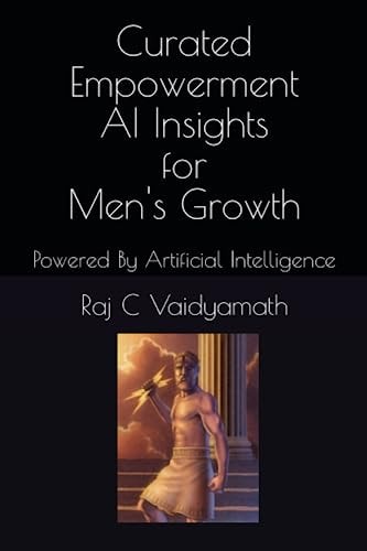 Curated Empowerment AI Insights for Men's Growth: Powered By Artificial Intelligence