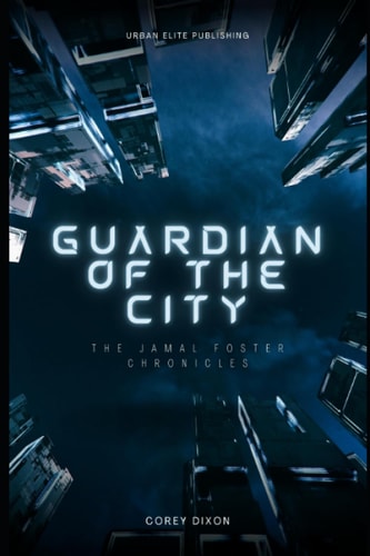 Guardian of the City The Jamal Foster Chronicles