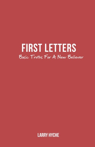 First Letters Basic Truths For A New Believer