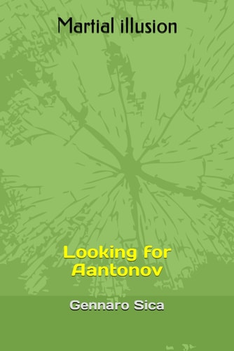 Martial Illusion Looking for Aantonov