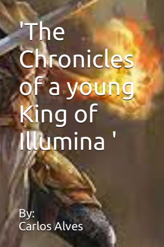 'The Chronicles of a Young King of Illumina '