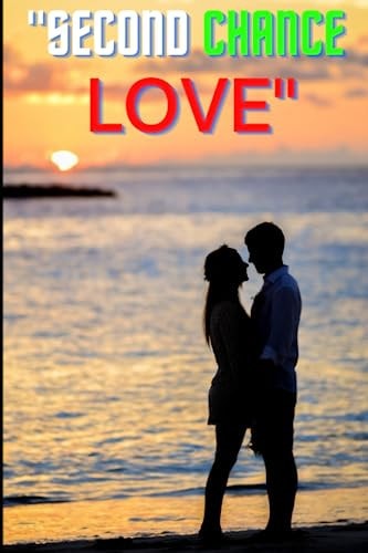 "Second Chance Love"