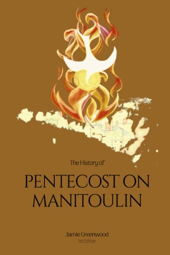 The History of Pentecost on Manitoulin