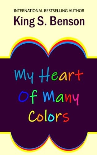 My Heart of Many Colors A Short Stories and Poetry Book
