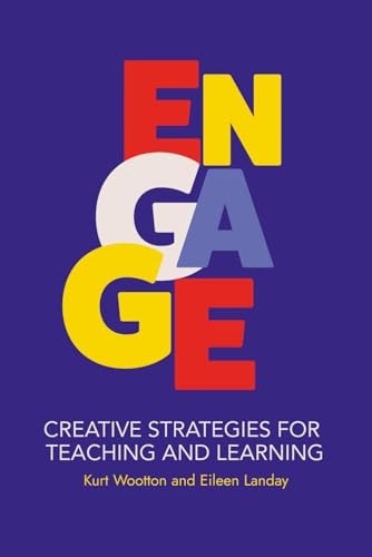 Engage Creative Strategies for Teaching and Learning
