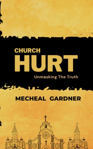 Church Hurt Unmasking The Truth