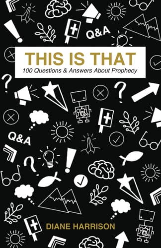 This Is That - 100 Questions & Answers About Prophecy