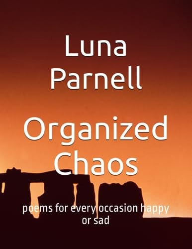 Organized Chaos Poems for Every Occasion Happy Or Sad