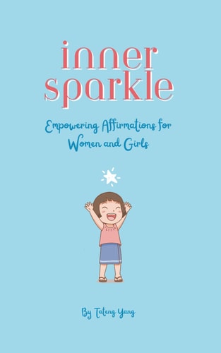 Inner Sparkle Empowering Affirmations for Women and Girls