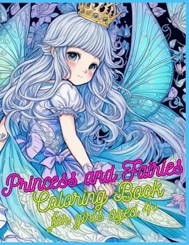 Princess and Fairies Coloring Book for Girls Aged 4+