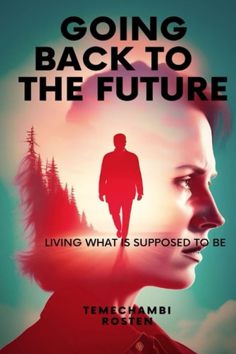 Going Back to the Future Living what is Supposed to be