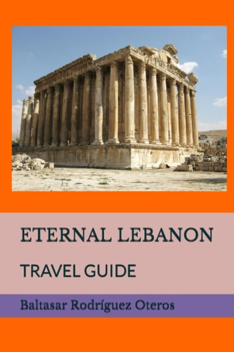 Eternal Lebanon Travel Guide