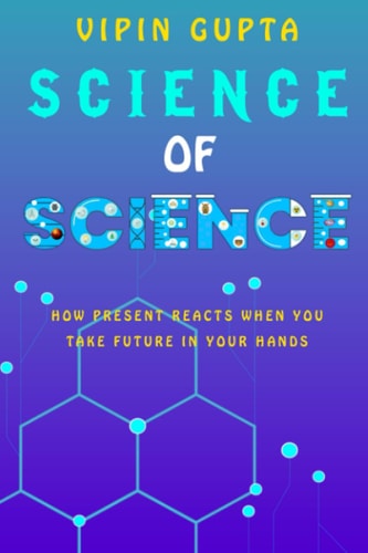 Science of Science How Present Reacts When You Take Future in Your Hands