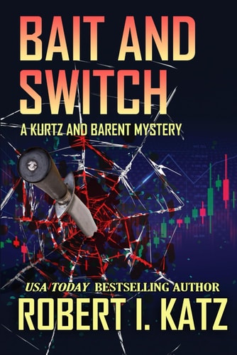 Bait and Switch A Kurtz and Barent Mystery