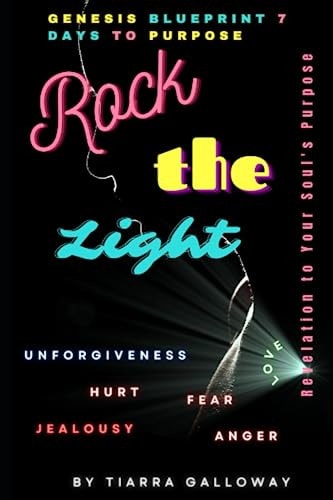 Rock the Light Revelation to Your Soul's Purpose: Genesis Blueprint: 7 Days to Purpose