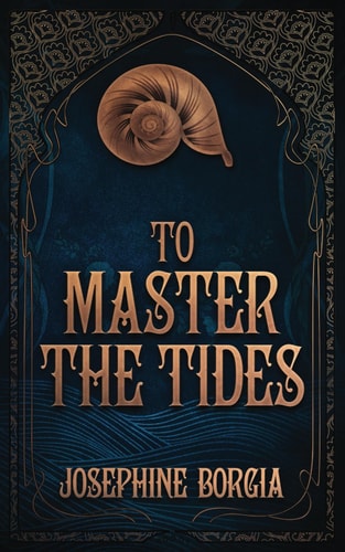 To Master the Tides Second Edition