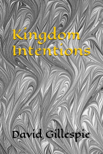 Kingdom Intentions