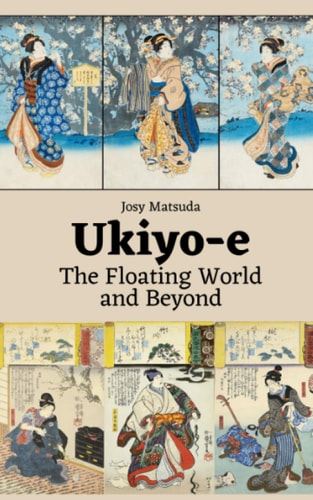 Ukiyo-e The Floating World and Beyond