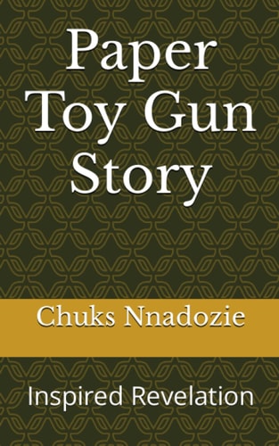 Paper Toy Gun Story Inspired Revelation