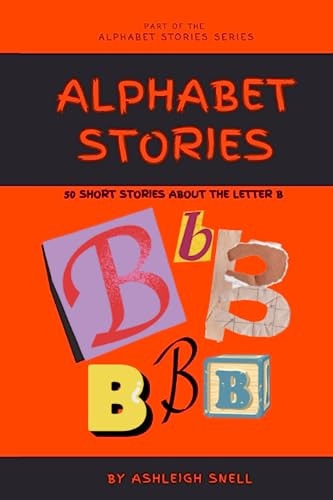 Alphabet Stories 50 Short Stories Beginning With B