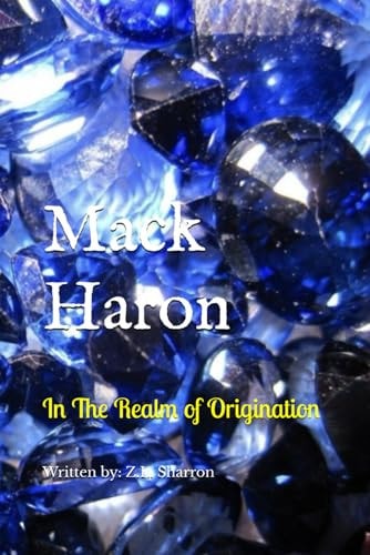 Mack Haron In The Realm of Origination