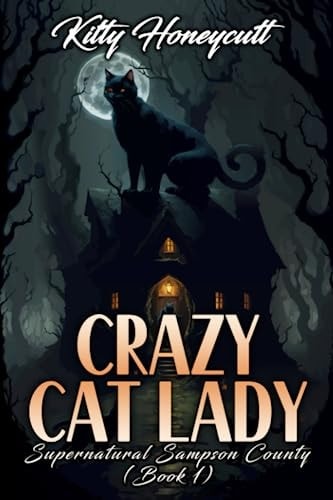 Crazy Cat Lady Supernatural Sampson County (Book 1)