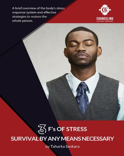 3 F's of Stress Survival By Any Means Necessary