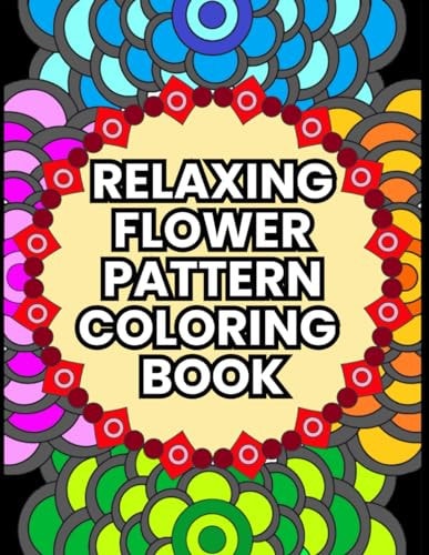 Relaxing Flower Pattern Coloring Book Teen and Adult Floral Border Coloring Pages