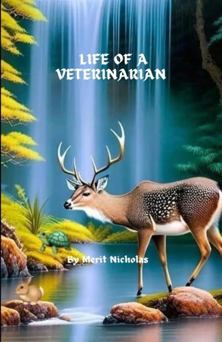 Life of a Veterinarian Animals are Such Agreeable Friends, They Ask No Questions, Pass No Criticisms.