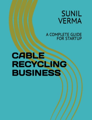 Cable Recycling Business A Complete Guide for Startup